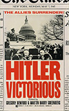 Hitler Victorious:  11 Stories of the German Victory in World War II