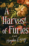 A harvest of Furies: A Novel