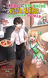 The Hero and His Elf Bride Open a Pizza Parlor in Another World