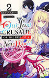 Our Last Crusade or the Rise of a New World, Vol. 2