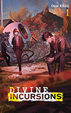 Divine Incursions, Vol. 1