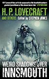 H. P. Lovecraft and Others:  Weird Shadows Over Innsmouth