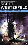 The Killing of Worlds
