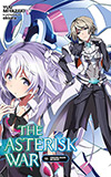 The Asterisk War, Vol. 10: Conquering Dragons and Knights