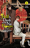 Hell Is Dark with No Flowers, Vol. 3