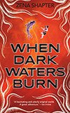 When Dark Waters Burn