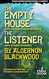The Empty House and Other Ghost Stories / The Listener and other stories