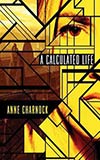 Anne Charnock - A Calculated Life (2013)