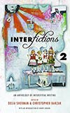 Interfictions 2:  An Anthology of Interstitial Writing