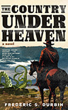 The Country Under Heaven: A Novel
