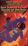 Best Science Fiction Stories of the Year: Sixth Annual Collection