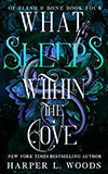 What Sleeps Within the Cove