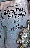 Joe Abercrombie: The First Law Book Two: Before They Are Hanged (2007)