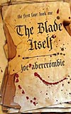 Joe Abercrombie: The First Law Book One: The Blade Itself (2006)