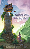 Wishing Well, Wishing Well