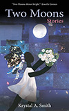 Two Moons: Stories