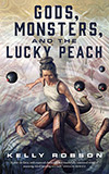 Gods, Monsters and the Lucky Peach