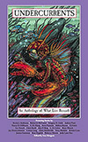 Undercurrents:  An Anthology of What Lies Beneath