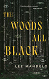 The Woods All Black