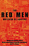 Matthew De Abaitua - The Red Men (2007)