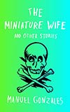 The Miniature Wife and Other Stories
