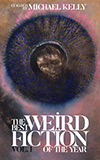 The Best Weird Fiction of the Year, Vol. 1