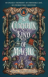 A Curious Kind of Magic