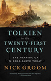 Tolkien in the Twenty-First Century: The Meaning of Middle-Earth Today