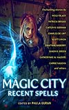 Magic City:  Recent Spells