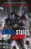 Peter Tieryas - United States Of Japan (2016)
