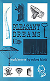 Pleasant Dreams: Nightmares