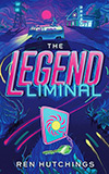 The Legend Liminal