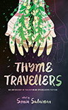 Thyme Travellers:  An Anthology of Palestinian Speculative Fiction