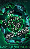 Of Knives and Night-Blooms