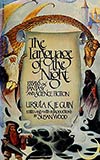 The Language of the Night:  Essays on Fantasy and Science Fiction