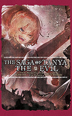 The Saga of Tanya the Evil, Vol. 12: Mundus Vult Decipi, Ergo Decipiatur
