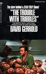 The Trouble With Tribbles: The Birth, Sale, and Final Production of One Episode