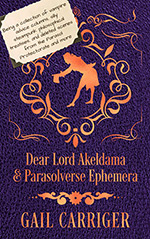 Dear Lord Akeldama & Parasolverse Ephemera