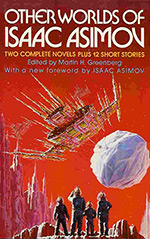 Other Worlds of Isaac Asimov