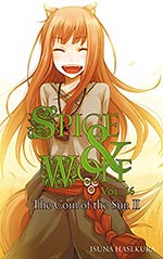 Spice and Wolf 16: The Coin of the Sun II