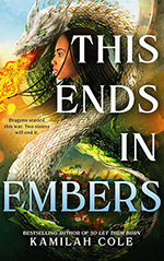 The Ends in Embers
