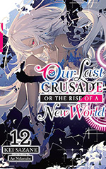 Our Last Crusade or the Rise of a New World, Vol. 12