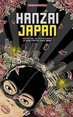 Hanzai Japan: Fantastical, Futuristic Stories of Crime