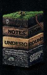 Notes from Underground: The Hollow Earth Story Cycle