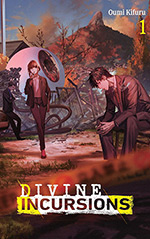 Divine Incursions, Vol. 1