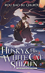The Husky and His White Cat Shizun, Vol. 3