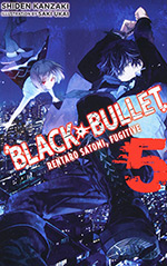Black Bullet, Vol. 5: Rentaro Satomi, Fugitive