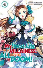 My Next Life as a Villainess, Vol. 4: All Routes Lead to Doom!