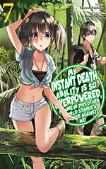 My Instant Death Ability Is So Overpowered, No One in This Other World Stands a Chance Against Me! 7