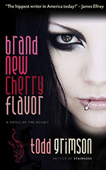 Brand New Cherry Flavor: A Novel of the Occult